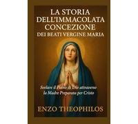 LA STORIA DELL'IMMACOLATA CONCEZIONE DEI BEATI VERGINE MARIA