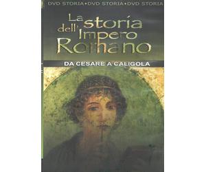 La storia dell'Impero Romano - Da Cesare a Caligola