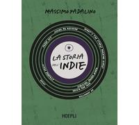 LA STORIA DELL'INDIE - PADALINO MASSIMO, GUAITAMACCHI E. (Curatore) - HOEPLI