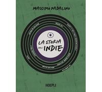 LA STORIA DELL'INDIE - PADALINO MASSIMO, GUAITAMACCHI E. (Curatore) - HOEPLI