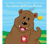 La storia dell'orso Bruno. Ediz. a colori