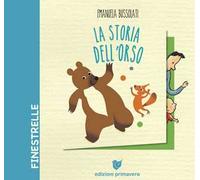 La storia dell'orso. Ediz. a colori