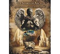 LA STORIA DI ASCEL: Quando gli invisibili tornano ad essere guardati