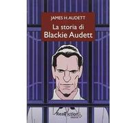 La storia di Blackie Audett