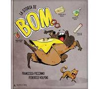 La storia di Bom. Ediz. a colori