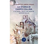 La storia di Campo Collina e di quel tale che non ne sapeva nulla