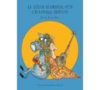 La storia di Cinghial Otto e di Camilla Piumata