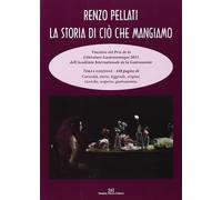 La storia di ciò che mangiamo - [Daniela Piazza Editore]