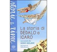 La storia di Dedalo e Icaro. Ediz. a colori