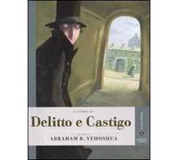 La storia di Delitto e castigo raccontata da Abraham B. Yehoshua