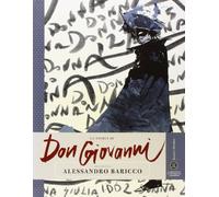 La storia di Don Giovanni raccontata da Alessandro Baricco. Ediz. illustrata