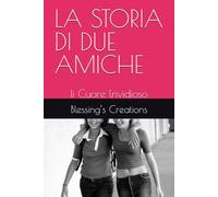 LA STORIA DI DUE AMICHE: Ii Cuore lnvidioso