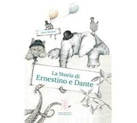 La storia di Ernestino e Dante