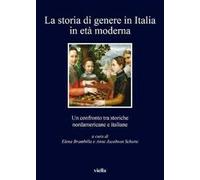 La storia di genere in Italia in età moderna. Un confronto tra storiche nordamericane e italiane