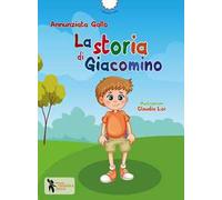 La storia di Giacomino. Ediz. a colori