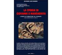 La storia di Giovanni e Margherita. Il modo di formazione del pensiero