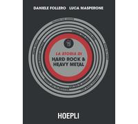 La storia di hard rock & heavy metal [Paperback] [May 14, 2021] Follero, Daniele