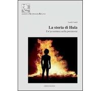 La storia di Hula. Un'avventura nella preistoria. Con CD-ROM