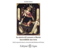 La storia di Lazzaro e Marta incredibile ma vera