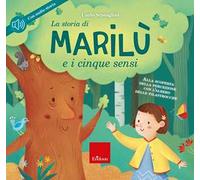 La storia di Marilù e i 5 sensi. Ediz. a colori. Con CD Audio