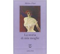 La storia di mia moglie