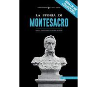 La storia di Montesacro. Dalla preistoria ai giorni nostri