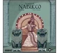 La storia di Nabucco. La storia di un popolo che lotta per il suo futuro