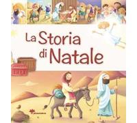La storia di Natale. Ediz. illustrata
