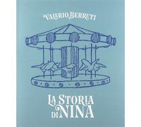Valerio Berruti – La storia di Nina – Ediz. italiana e inglese