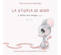 La storia di Nino e della sua lunga... coda! Ediz. a colori