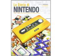 La storia di Nintendo 1889-1980. Dalla carta da gioco ai game&watch - Gorg...