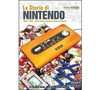 La storia di Nintendo 1889-1980. Dalla carta da gioco ai game&watch - Gorg...