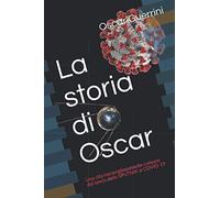 La storia di Oscar: Una vita "Meravigliosamente Comune" dal lancio dello SPUTNIK al COVID-19