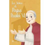 La storia di papa Paolo VI