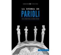 La storia di Parioli. Dalla preistoria ai giorni nostri