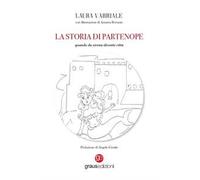 La storia di Partenope. Quando da sirena diventò città