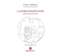 La storia di Partenope. Quando da sirena diventò città - 2025 - G