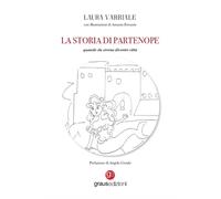 La storia di Partenope. Quando da sirena diventò città - [Graus Edizioni]