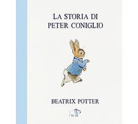 La storia di Peter Coniglio. Ediz. a colori