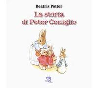 La storia di Peter Coniglio. Ediz. a colori