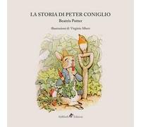 La storia di Peter Coniglio. Ediz. illustrata