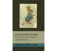 La Storia di Peter Coniglio / The Tale of Peter Rabbit: Tranzlaty Italiano English