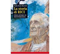 La storia di Rici, pescatore di Monterosso - 2023 - Giacché Edizi