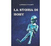 La storia di Roby