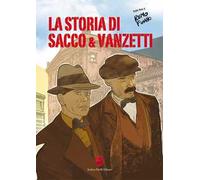 La storia di Sacco e Vanzetti