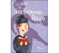 La storia di san Giovanni Bosco