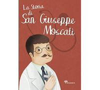 La storia di san Giuseppe Moscati