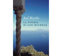 La storia di San Michele. Nuova ediz.