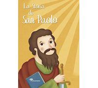 La storia di San Paolo. Ediz. a colori