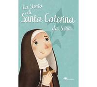 La storia di Santa Caterina da Siena
